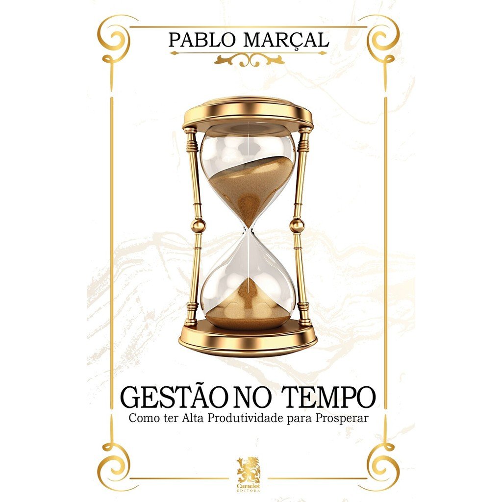 Gestão do Tempo: Como Ter Alta Produtividade e Prosperar