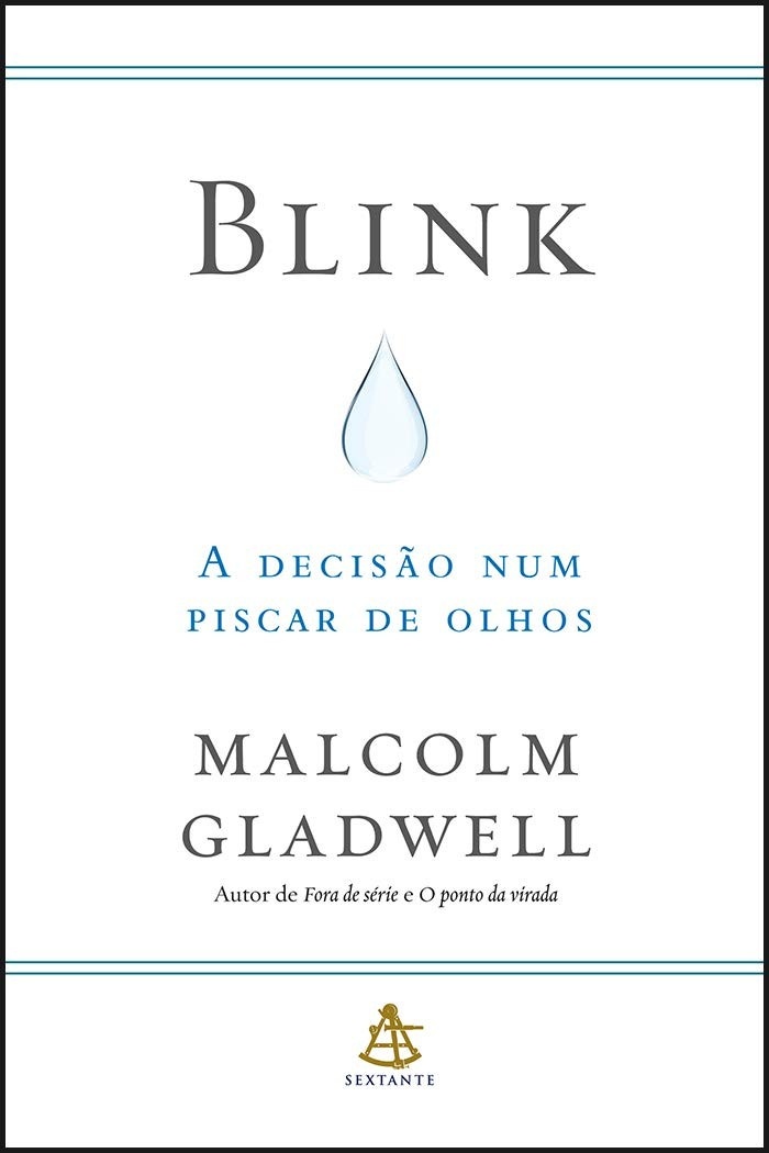 Blink: A Arte de Decidir em Segundos - Livro Malcolm Gladwell