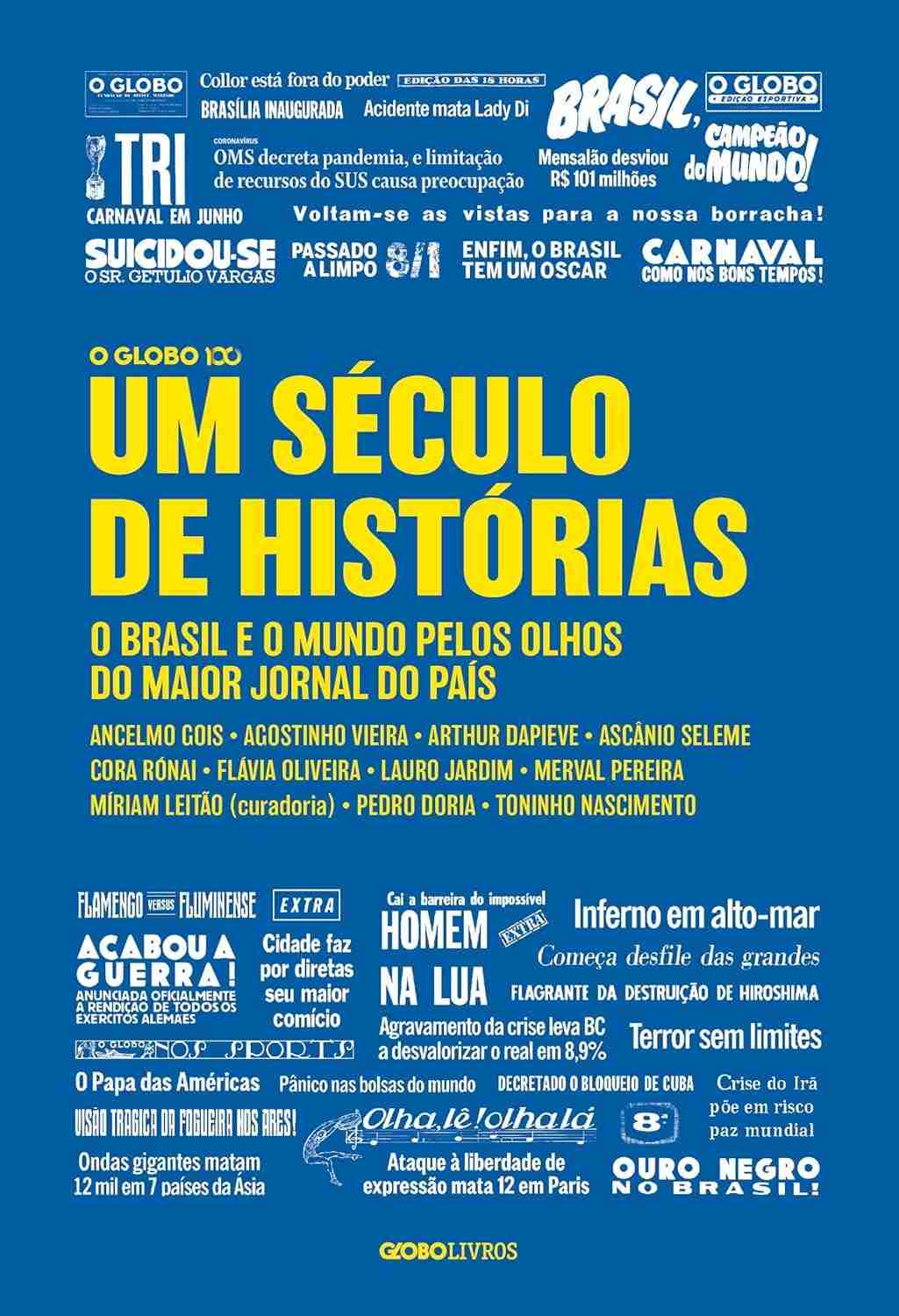 O GLOBO 100 Anos: Um Século de Histórias do Brasil e do Mundo