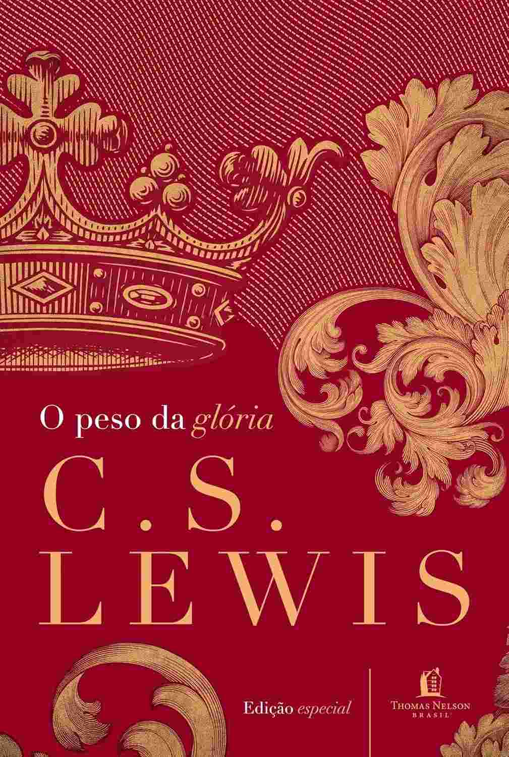O Peso da Glória: Sermões Inspiradores de C.S. Lewis em Edição Especial
