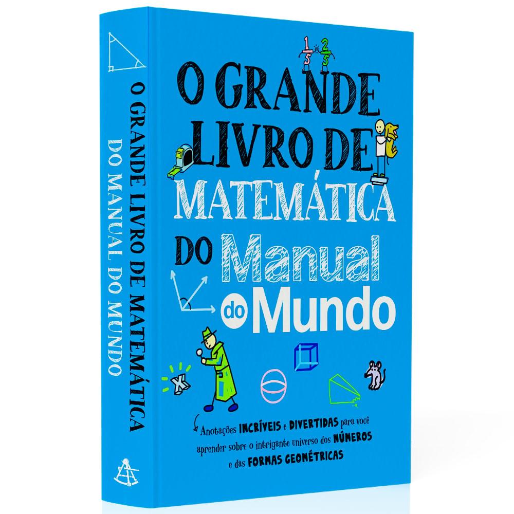 Grande Livro de Matemática do Manual do Mundo: Aprenda com Diversão!