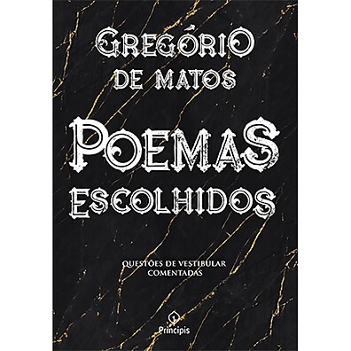 Gregório de Matos: Poemas Escolhidos