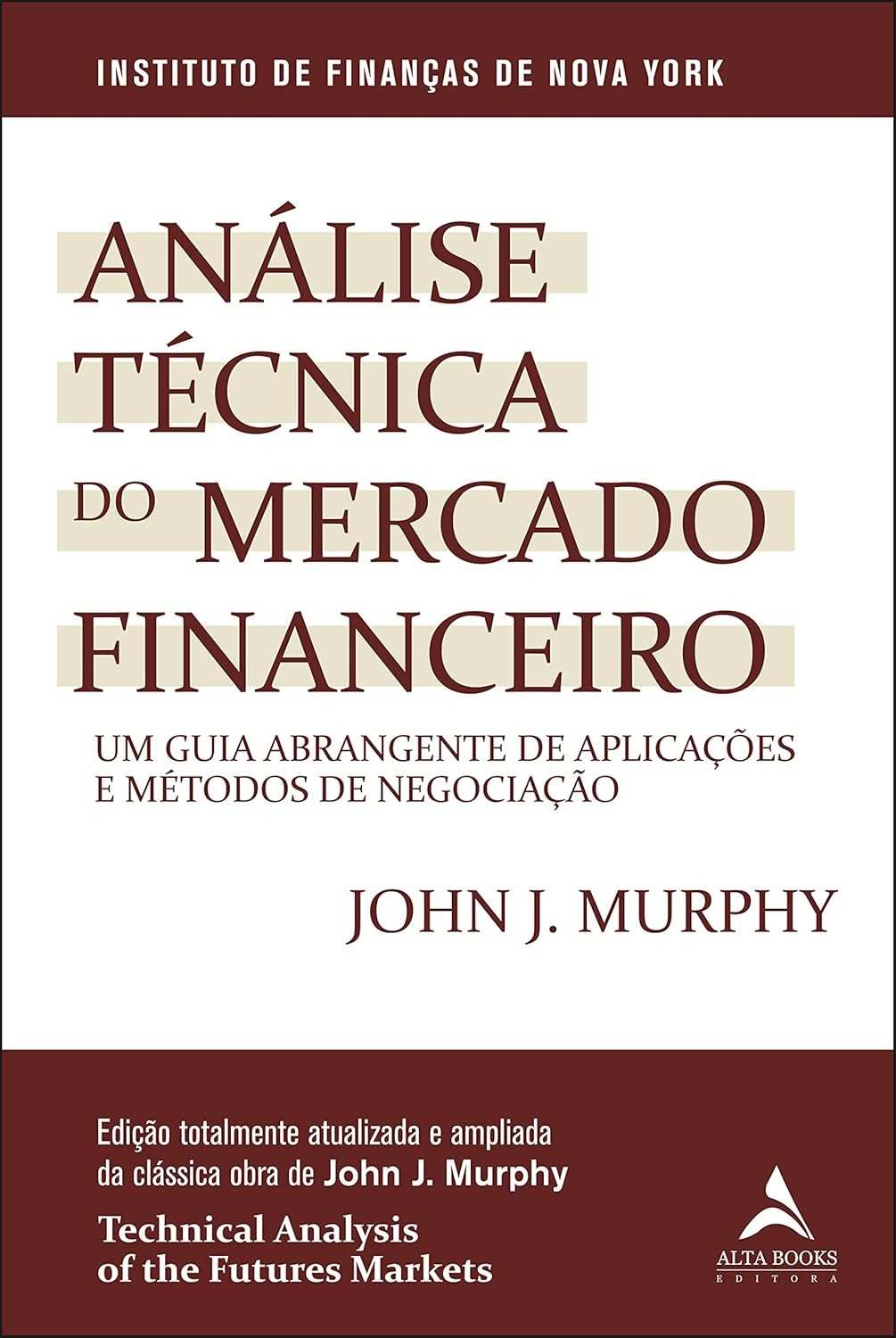 Análise Técnica de Mercados Financeiros: O Guia Essencial para Traders