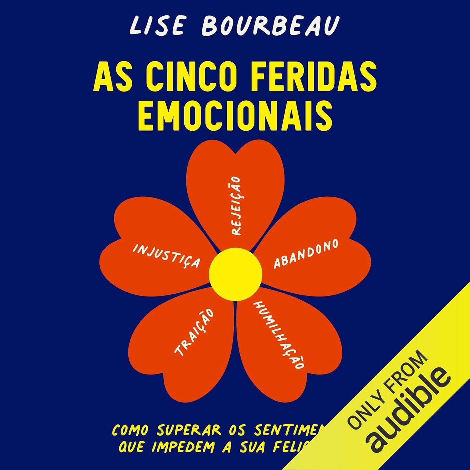 guia-para-alcancar-superar-a-feridas-5-a-emocionais-as-e-felicidade-completo-a