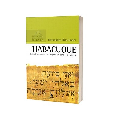 Habacuque: Comentário Expositivo para Dias Atuais