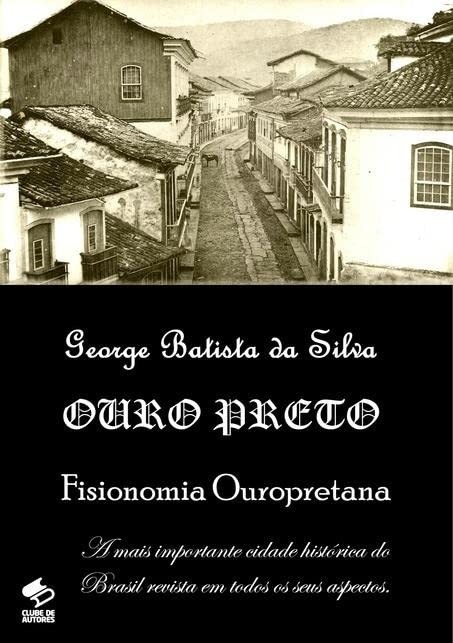 Ouro Preto: Mergulhe na História Romântica do Barroco Brasileiro