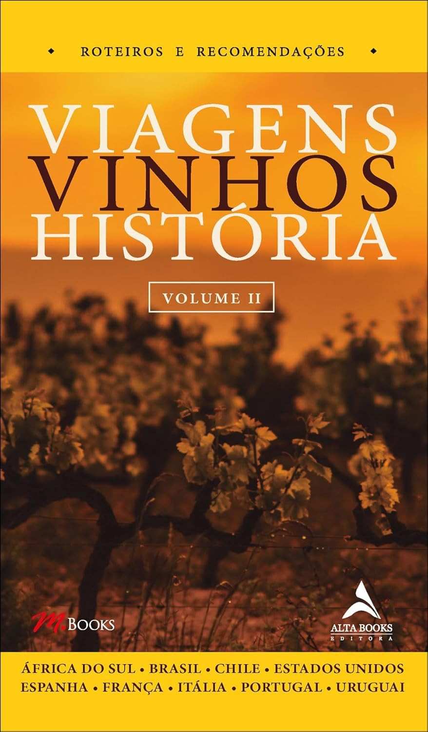 historia-vinhos-34-viagens-vinicolas-ii-incriveis-a-descubra-vol-regioes-a