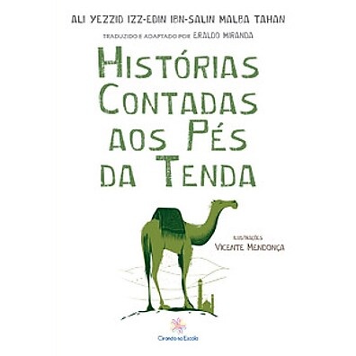 Histórias Contadas aos Pés da Tenda: Magia Árabe em 80 Páginas