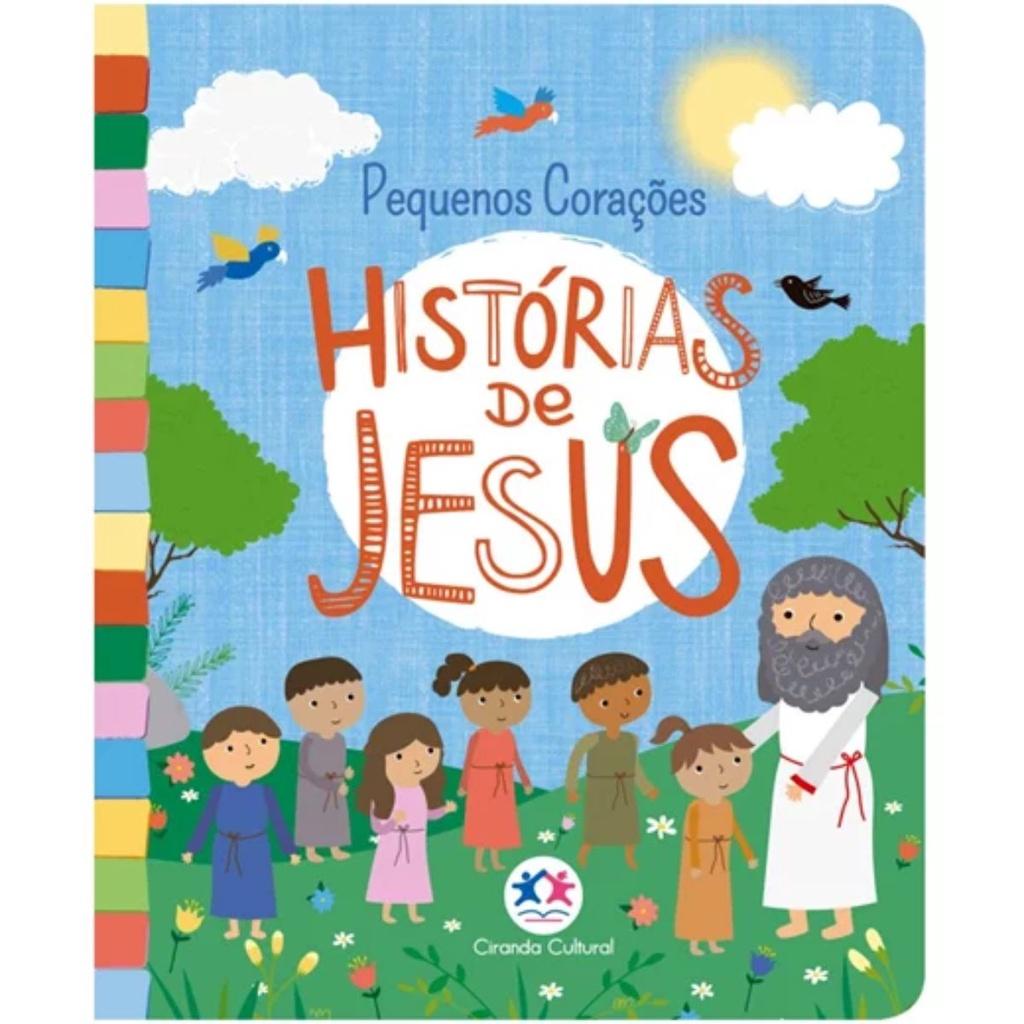 Histórias de Jesus: Um Livro para Pequenos Corações