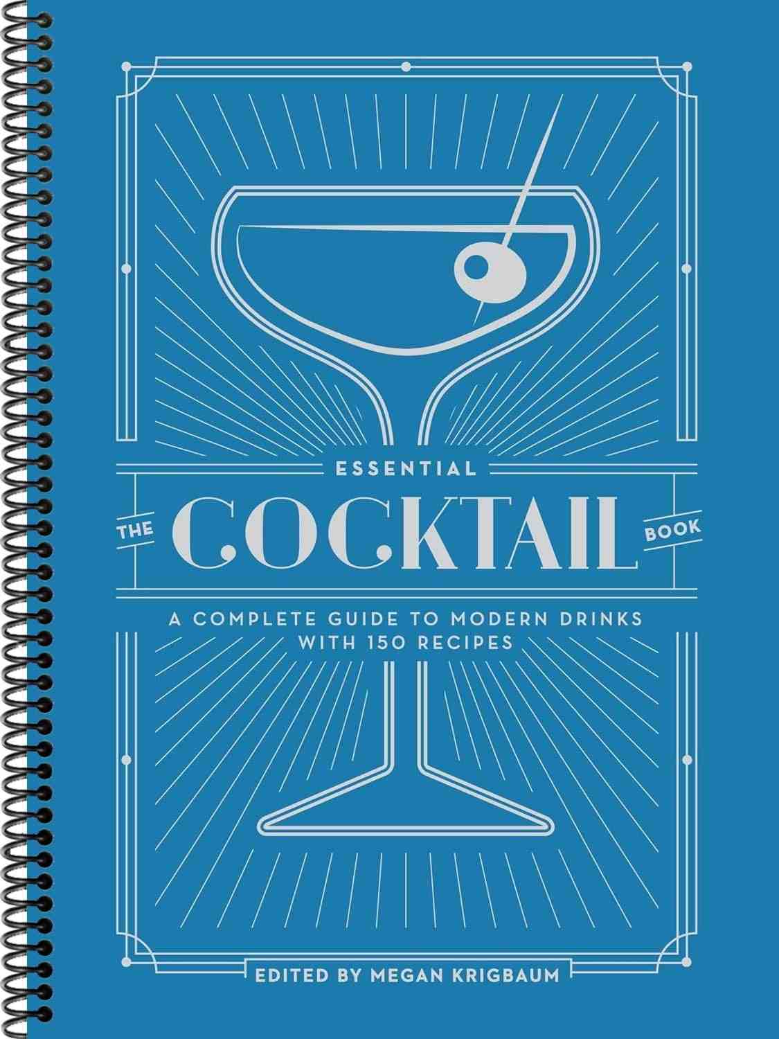 O Guia Essencial de Cocktails Modernos: 150 Receitas Incríveis