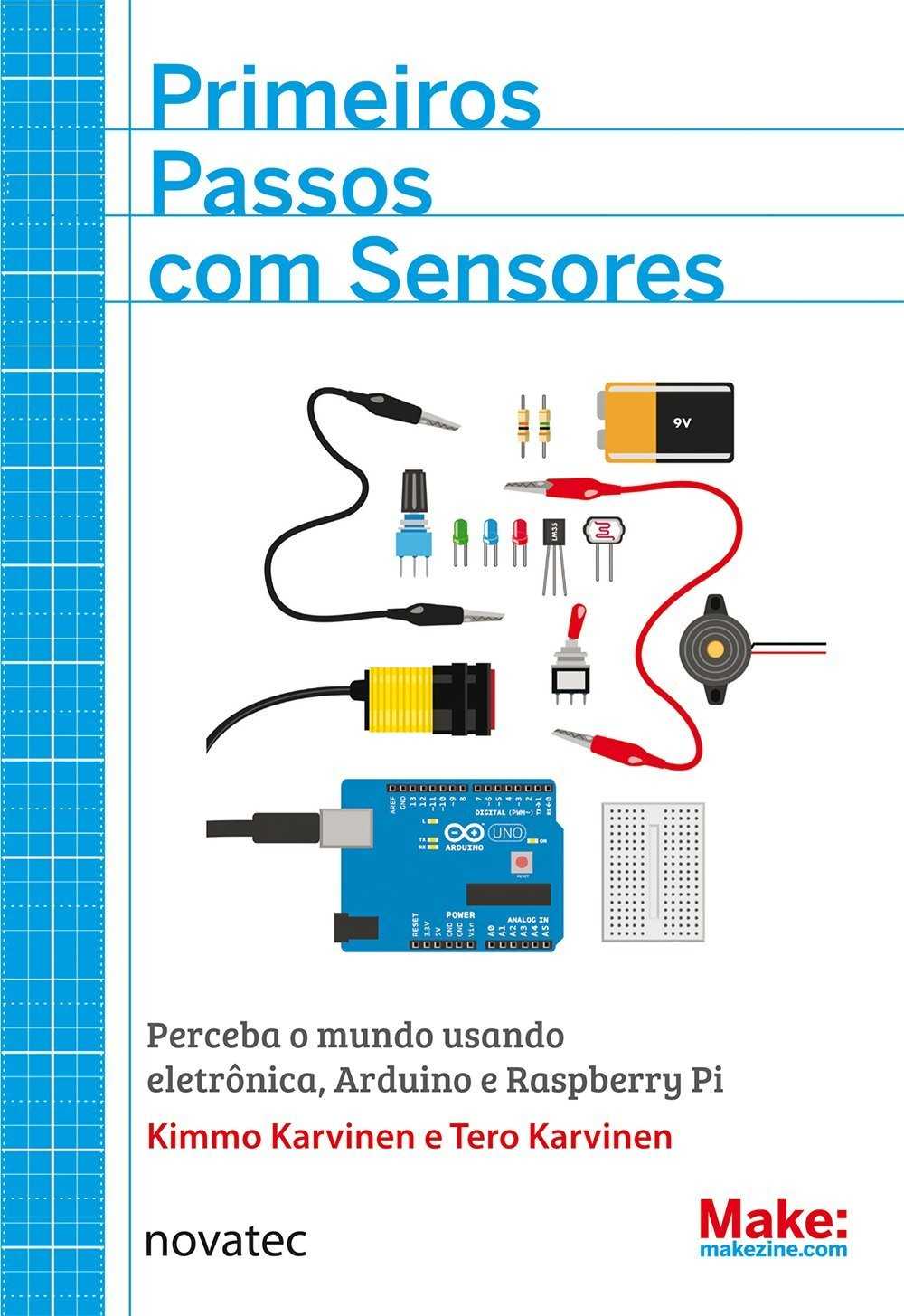 Primeiros Passos com Sensores: Crie Projetos Incríveis com Arduino e Raspberry Pi