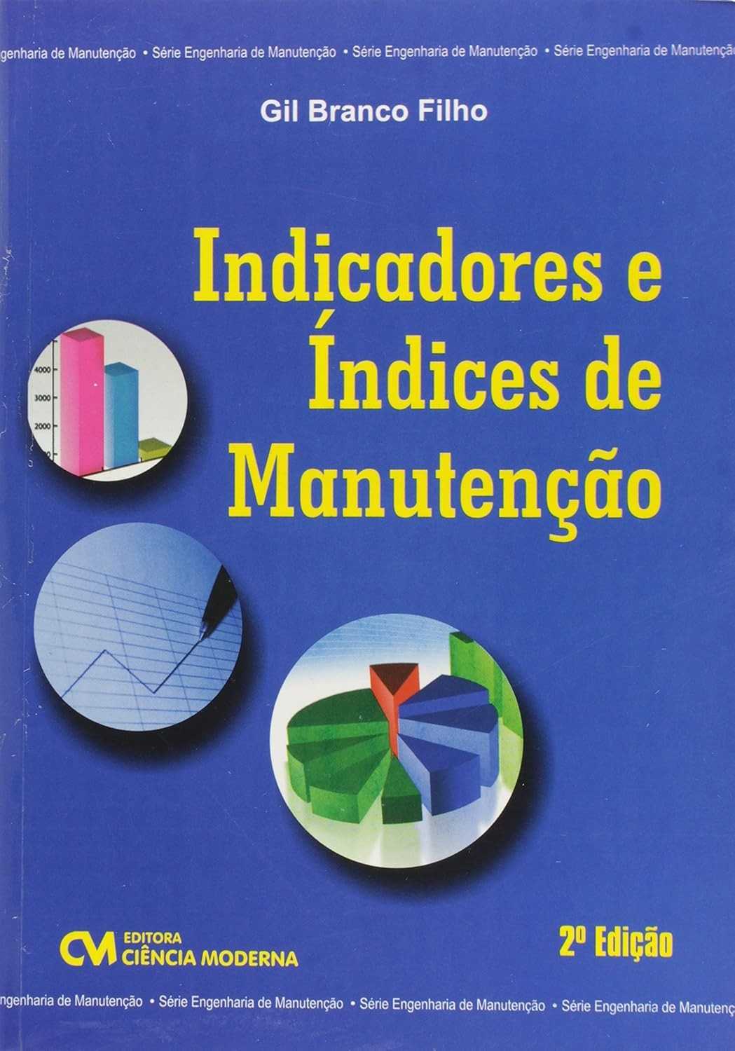 Indicadores e Índices de Manutenção: Guia Essencial para Gestão de Ativos (2ª Edição)