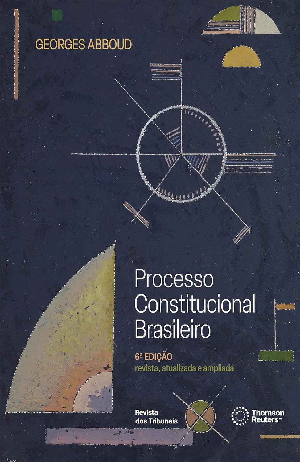 Processo Constitucional Brasileiro 6ª Edição: Fundamentos, Institutos e Desafios Atuais