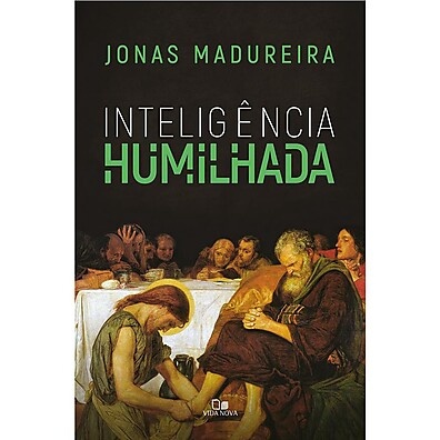 Inteligência Humilhada: Fé e Razão em Harmonia