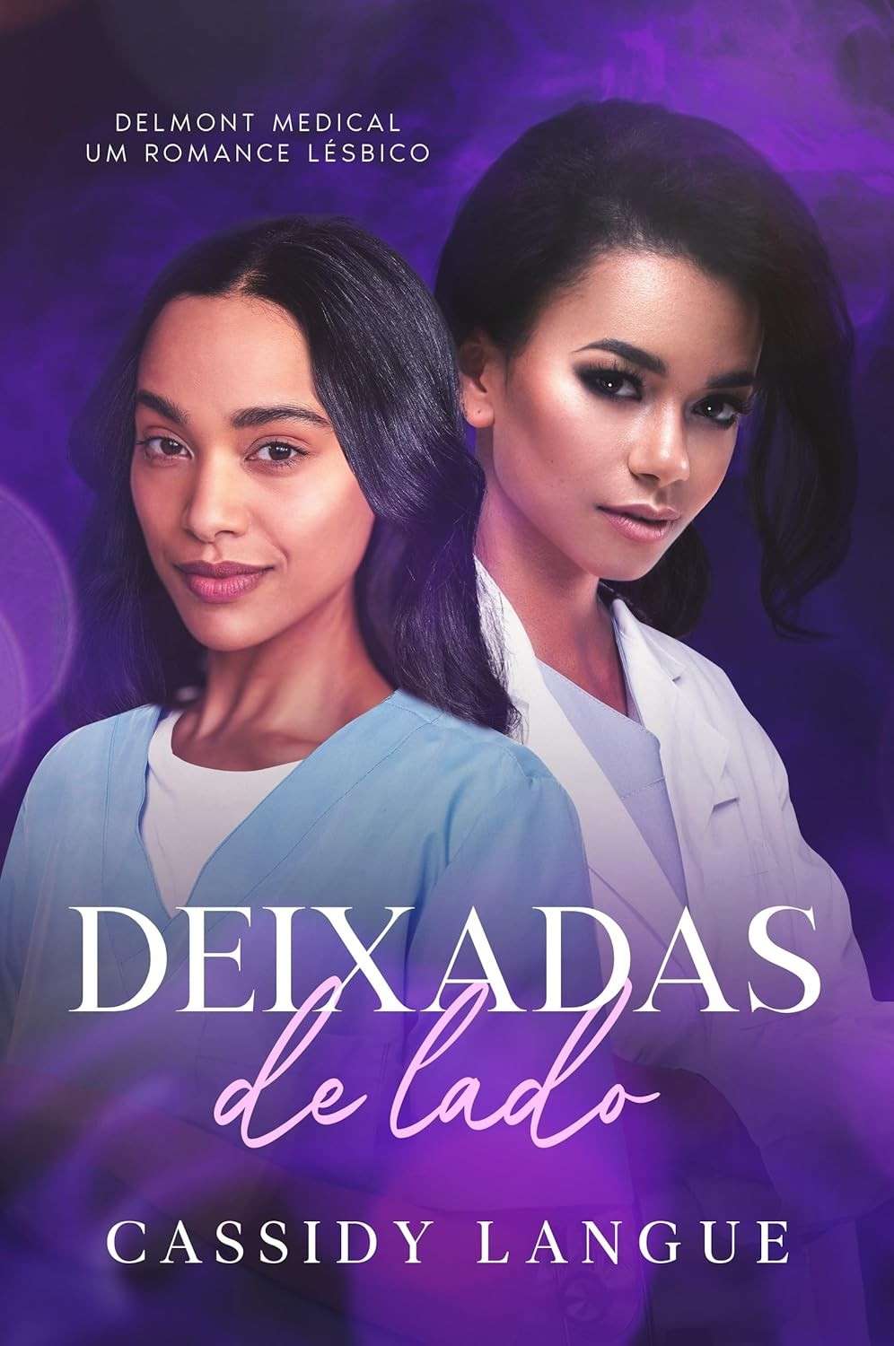 Deixadas de Lado: Romance Médico Lésbico Intenso - Cast Aside (Edição PT-BR)