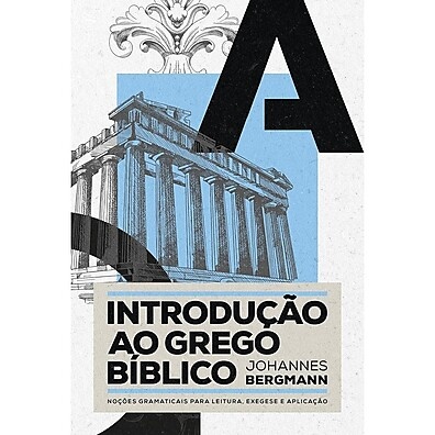 Introdução ao Grego Bíblico – Domine o Novo Testamento