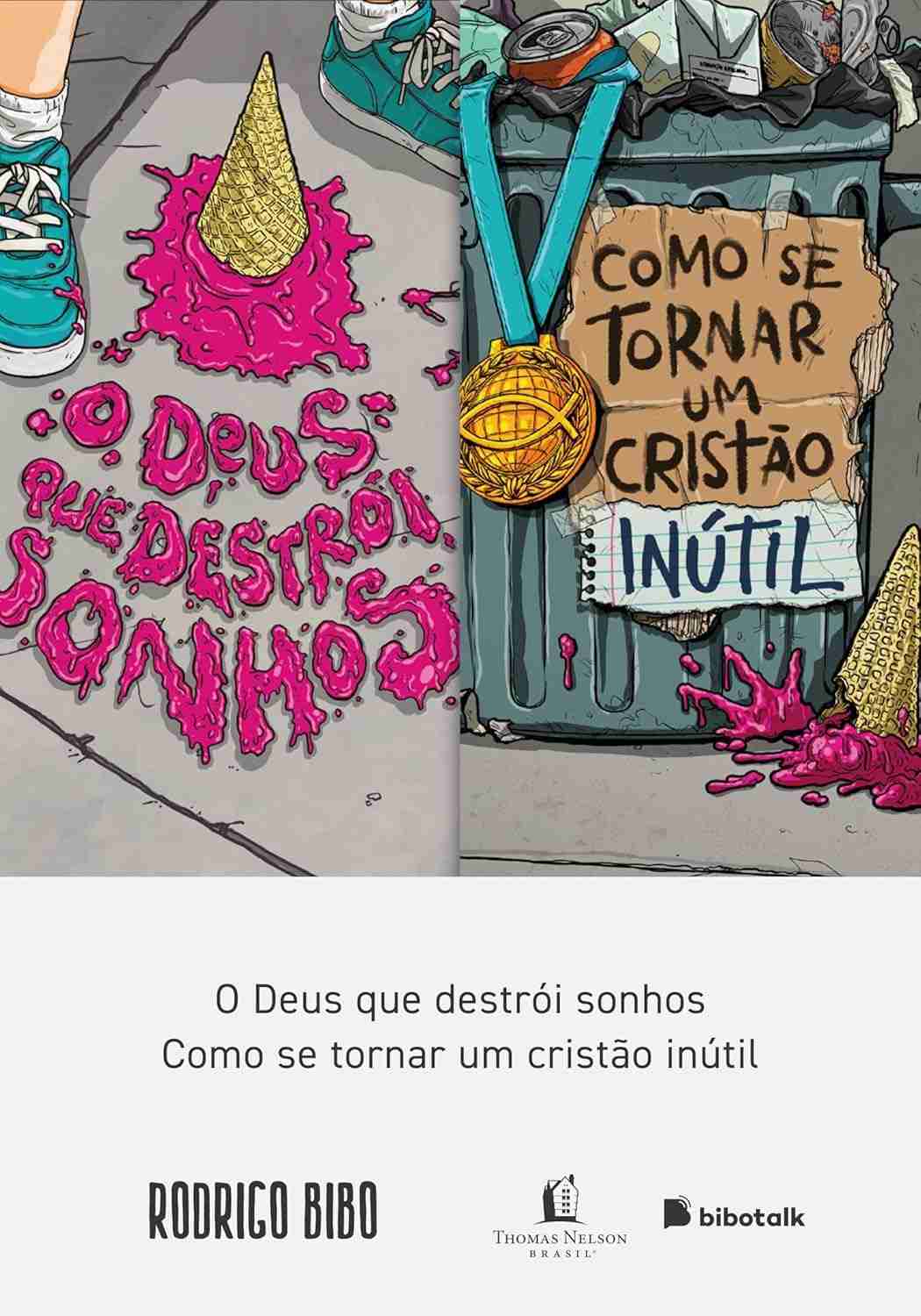 inutil-o-a-sonhos-cristao-colecao-e-destroi-que-deus-bibo-rodrigo-a