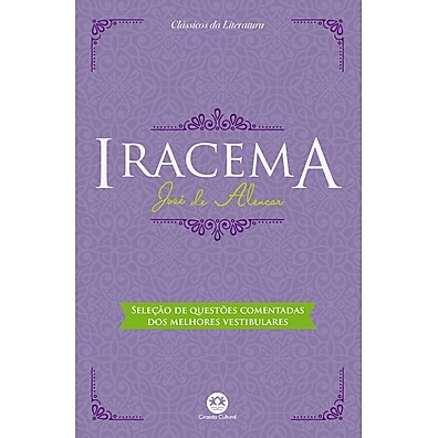Iracema: Descubra o Romance Indianista de Alencar