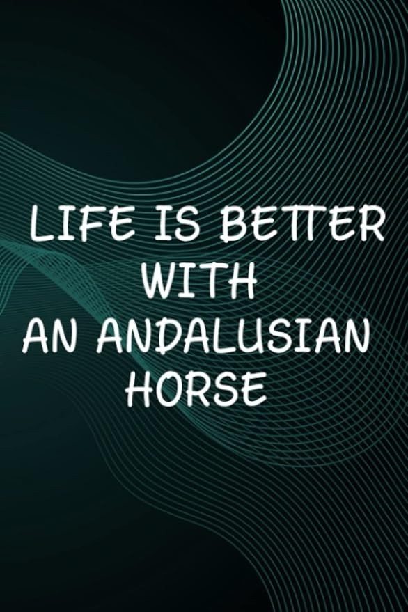 Hot Sauce Tasting Journal - Life is Better With an Andalusian Horse Family: An Andalusian Horse, The Ultimate Hot Sauce Tasting Journal For Hot Sauce ... And Hot Sauce Tasting Experiences,Goals