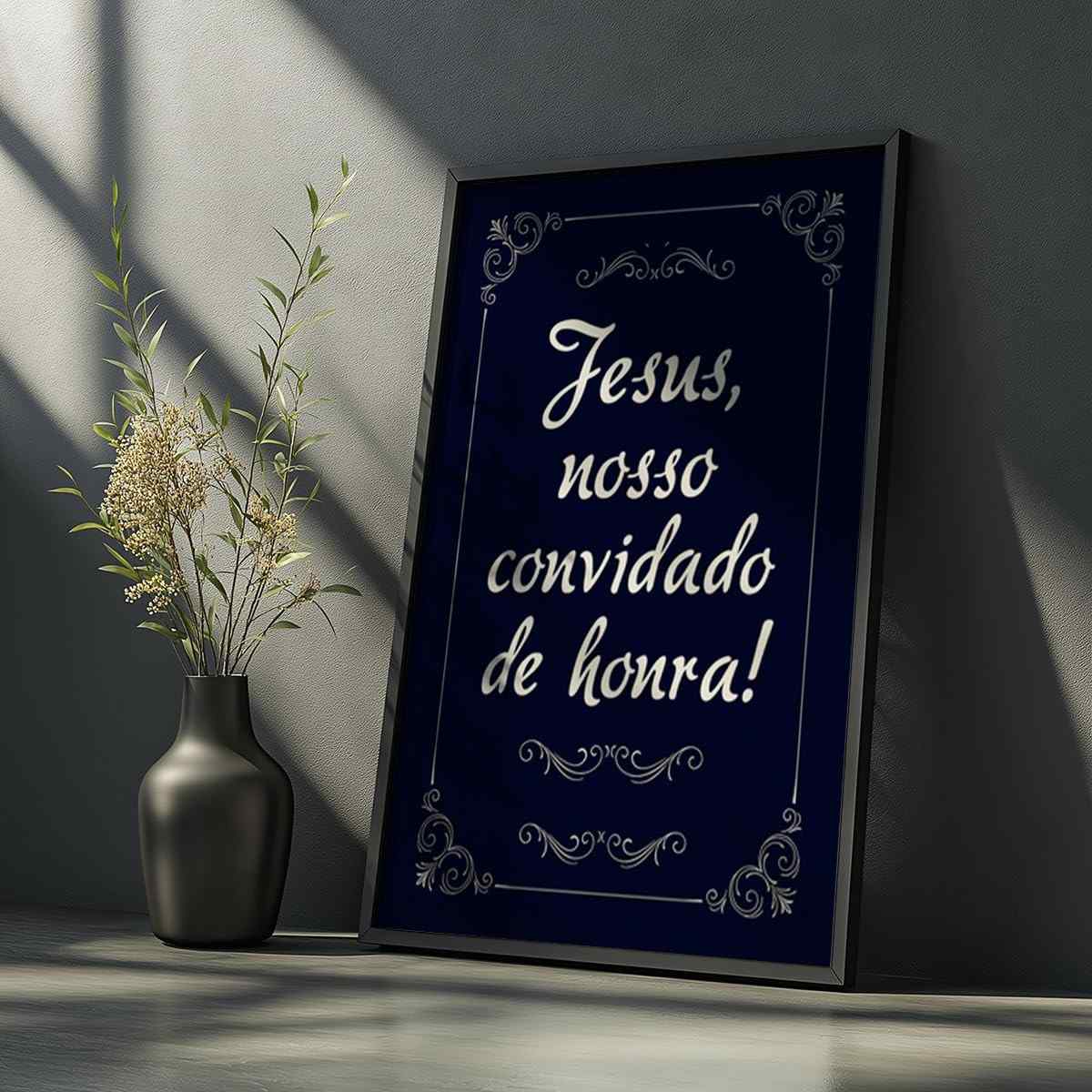 Quadro Decorativo Jesus Nosso Convidado - Moldura com Frase Cristã para Decoração Religiosa de Sala, Quarto e Igreja