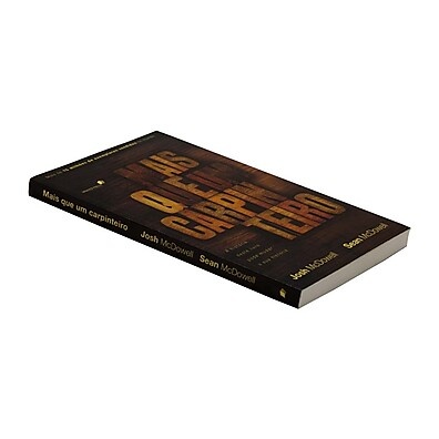 Mais Que Um Carpinteiro: A Verdade Sobre Jesus