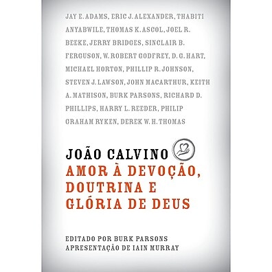 João Calvino: Descubra a Verdade!