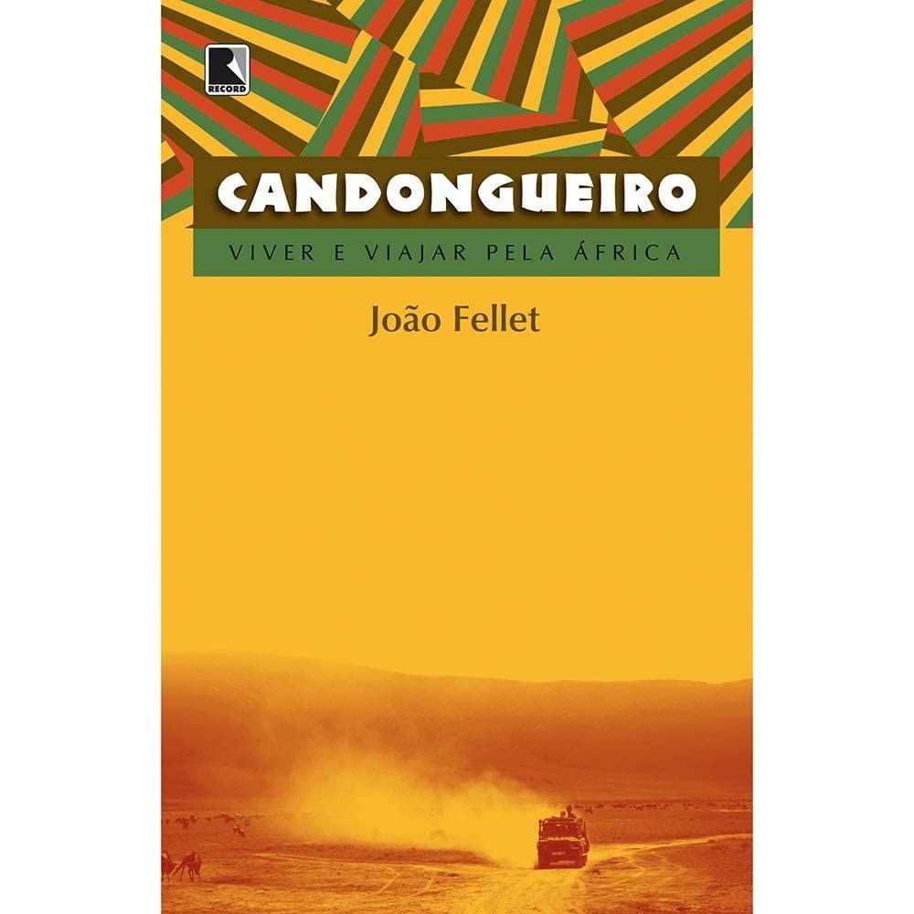 Candongueiro: Uma Jornada Inesquecível pela África - Viver e Viajar