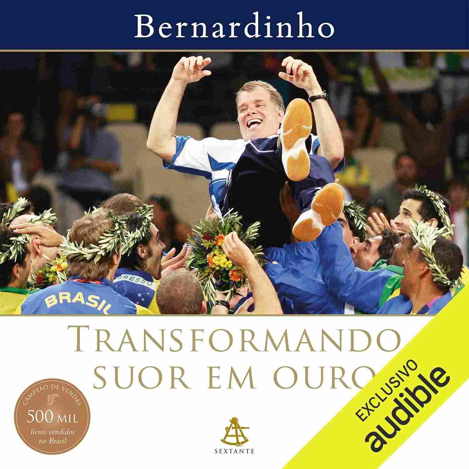 jornada-ouro-transformando-a-a-a-em-para-bernardinho-excelencia-suor-de-a