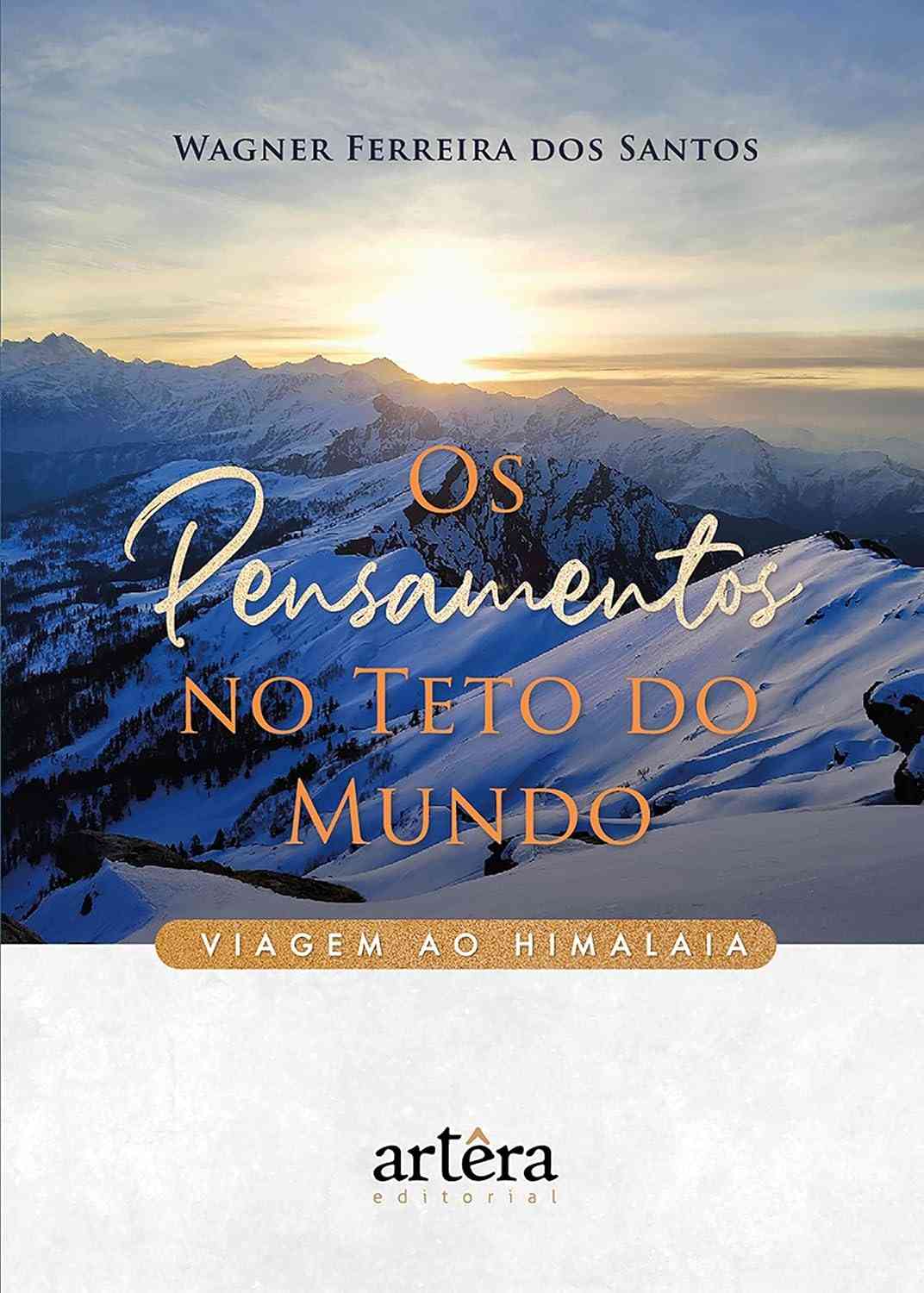 Os Pensamentos no Teto do Mundo: Uma Jornada Transformadora ao Himalaia