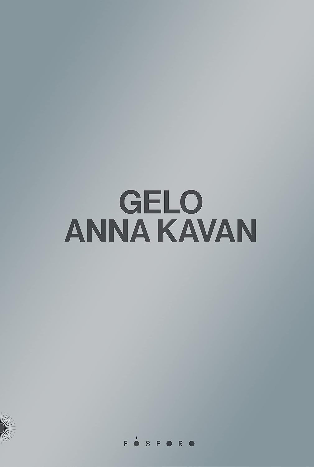 kavan-experimental-profetico-de-gelo-um-romance-anna-e-a