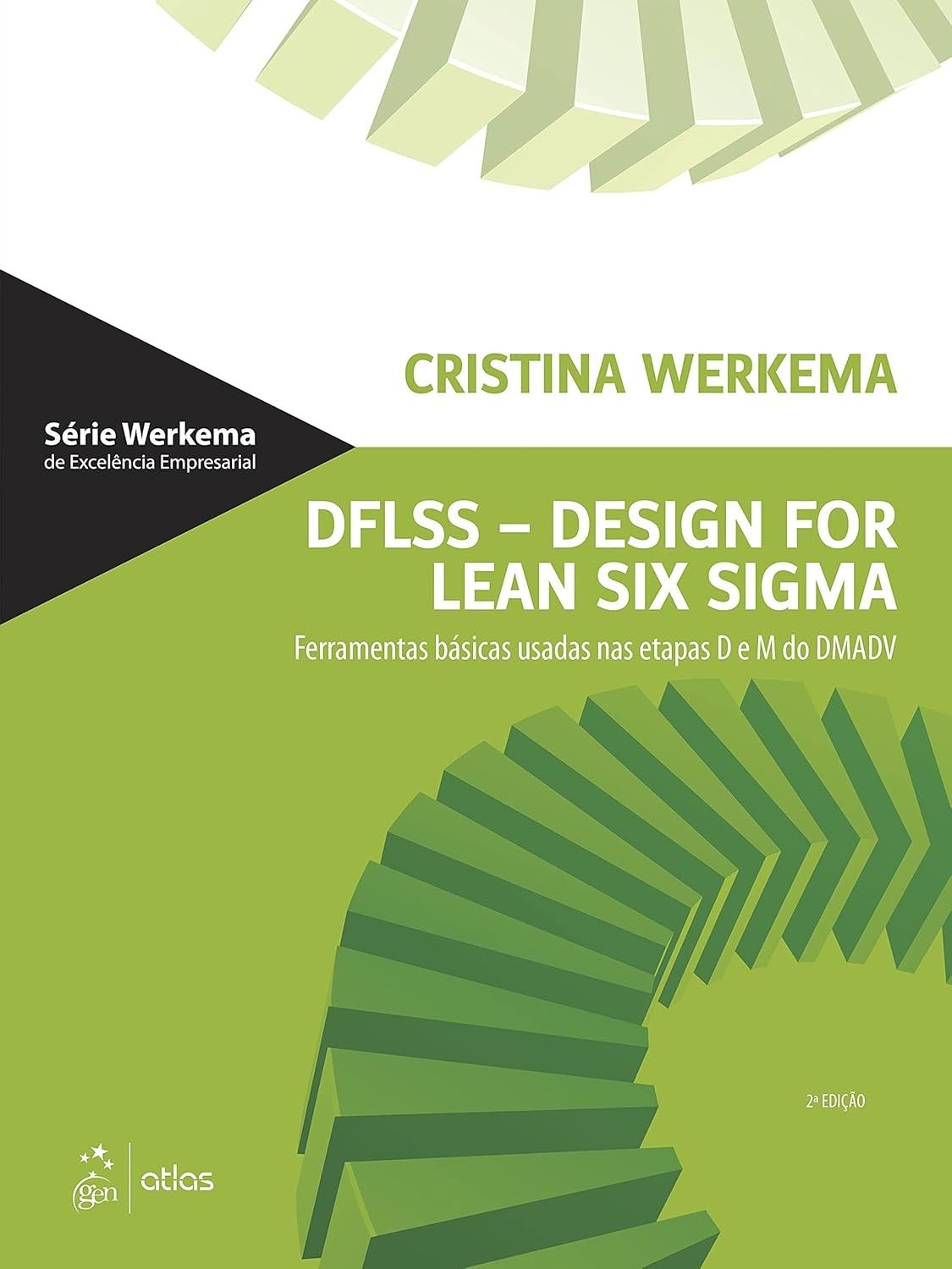 DFLSS: Domine o Design For Lean Six Sigma com Ferramentas Essenciais (Etapas D e M do DMADV)