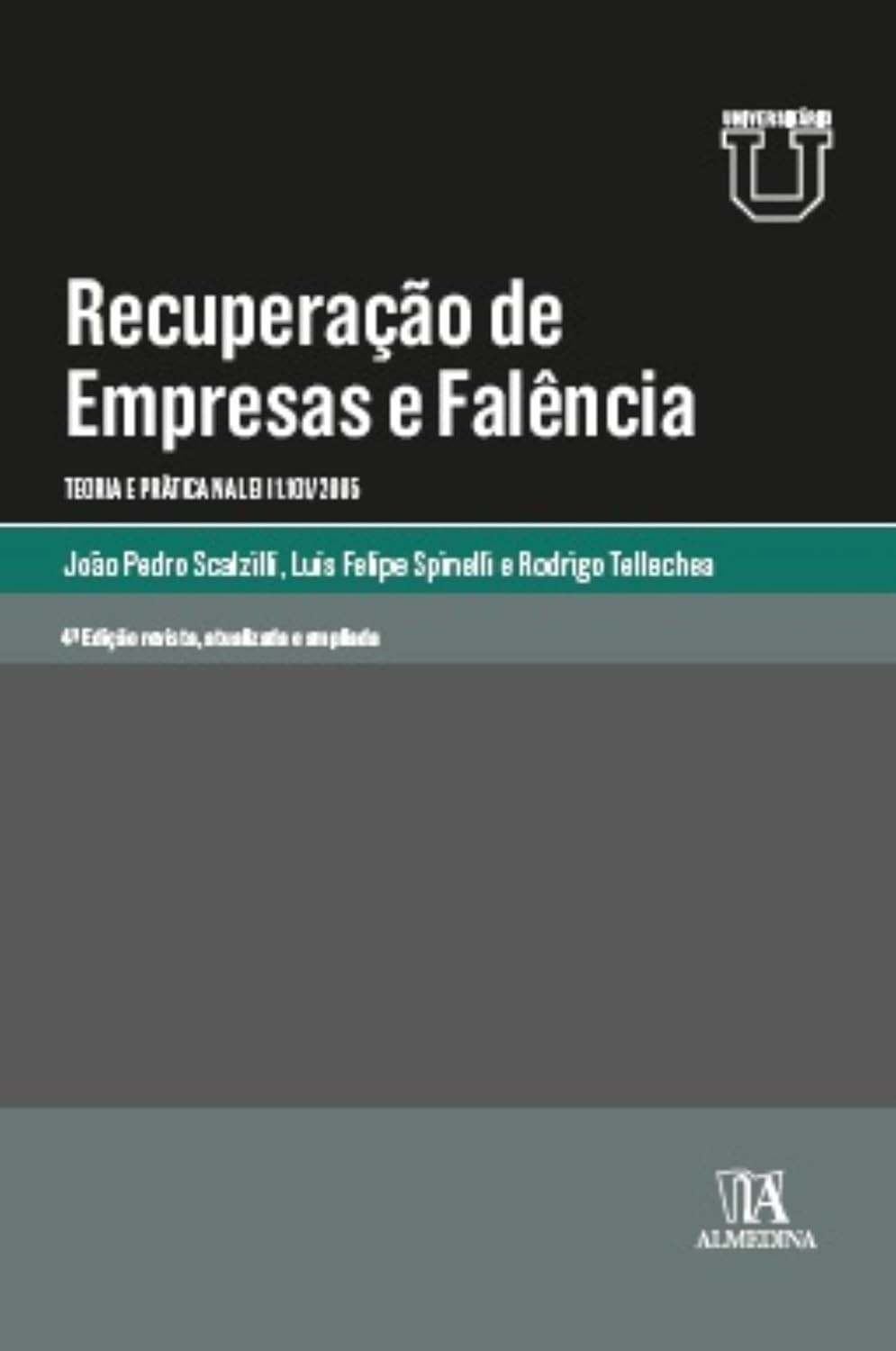 Recuperação de Empresas e Falência 4ª Edição: Lei 11.101/2005 Atualizada