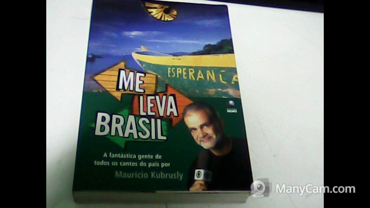 Me Leva Brasil: Aventuras e Causos Inesquecíveis com Maurício Kubrusly