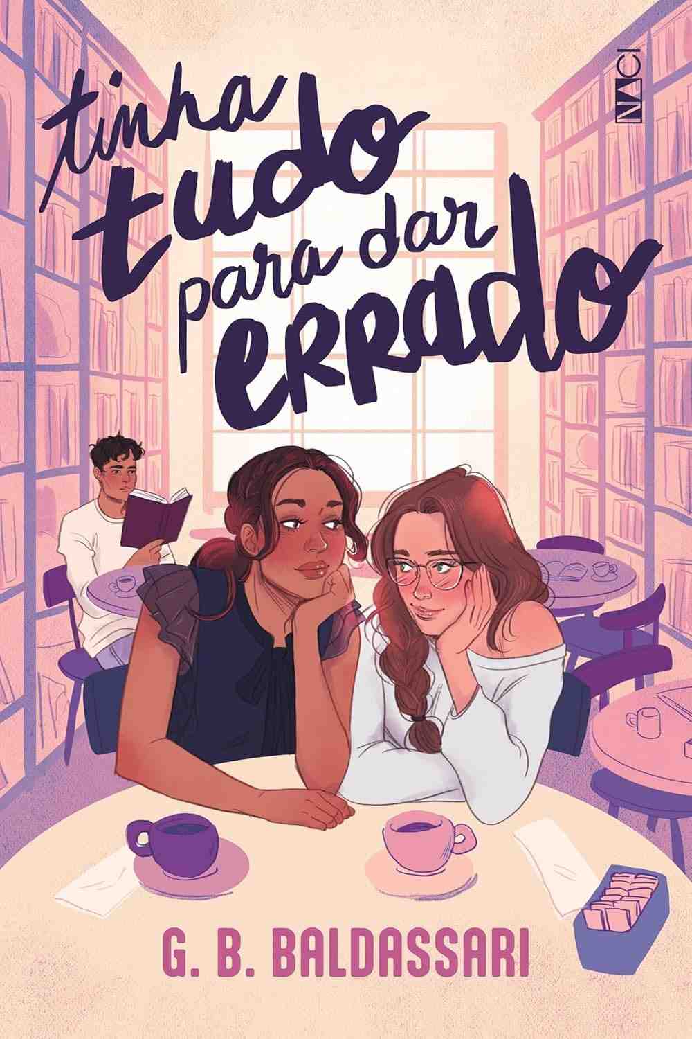 Tinha Tudo Para Dar Errado: Um Romance Leve e Divertido
