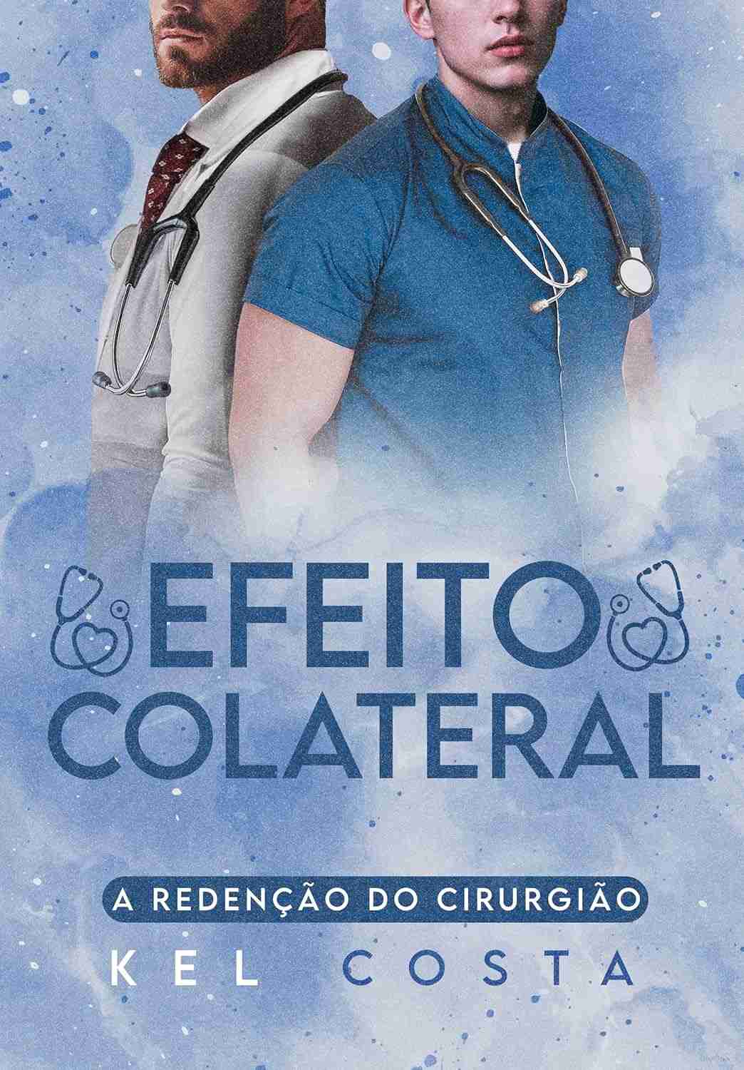Efeito Colateral: A Redenção do Cirurgião | Romance LGBT +18