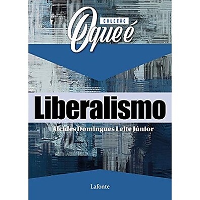 Liberalismo: O Guia Essencial para Entender