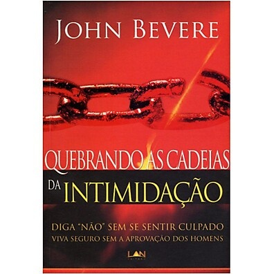 Liberte-se da Intimidação: Guia de John Bevere
