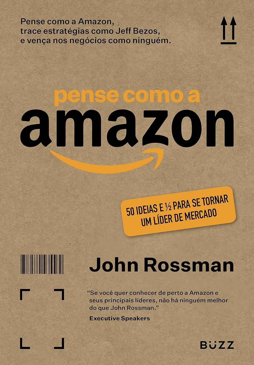 Pense como a Amazon: 50 Ideias e 1/2 para Liderar o Mercado