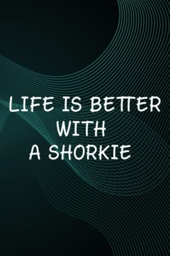 Hot Sauce Tasting Journal - Life Is Better With A Shorkie ADC123j Nice Quote: A Shorkie, The Ultimate Hot Sauce Tasting Journal For Hot Sauce Lovers ... And Hot Sauce Tasting Experiences,Goals