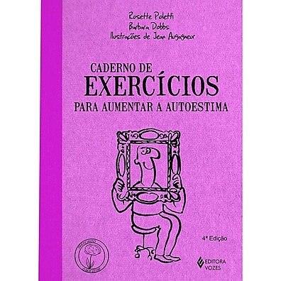 Livro Caderno Autoestima: Exercícios Práticos para Se Aperfeiçoar