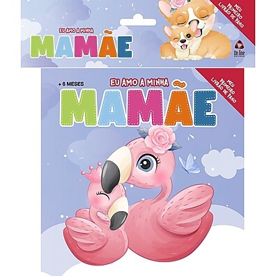 Livro de Pano Eu Amo Minha Mamãe: Presente Emocional para Crianças