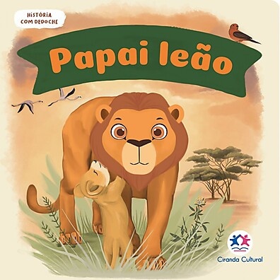 Livro Dedoche Papai Leão: Aventura na Savana