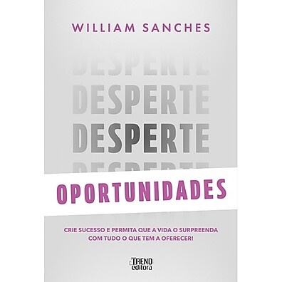 Livro Desperte Oportunidades – Transforme Sua Vida Agora