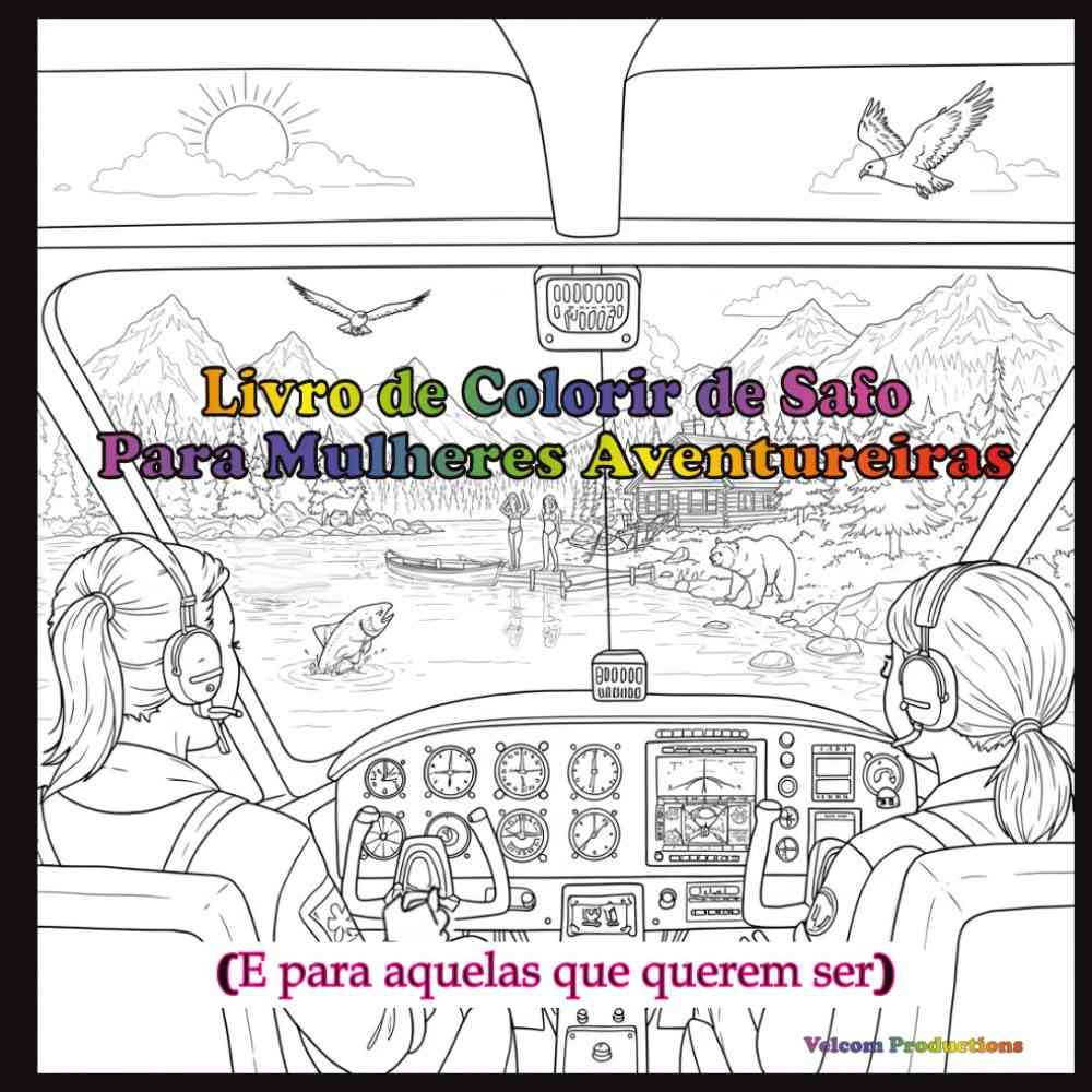 Livro de Colorir Safo para Mulheres Aventureiras: Liberte sua Criatividade e Espírito Livre