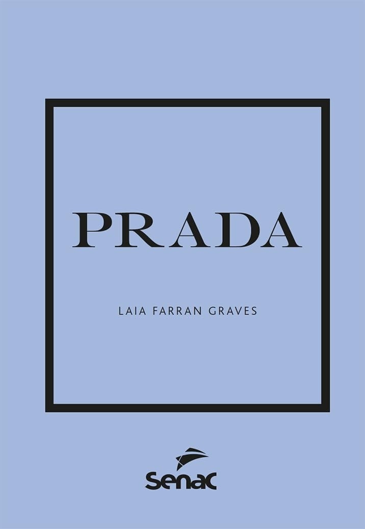 Livro Prada: A História Completa da Elegância e Inovação na Moda