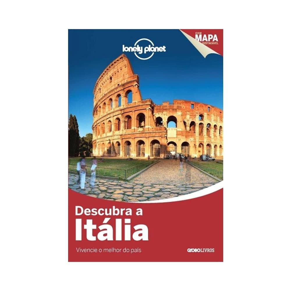 Lonely Planet Descubra a Itália: Seu Guia Essencial para uma Viagem Inesquecível