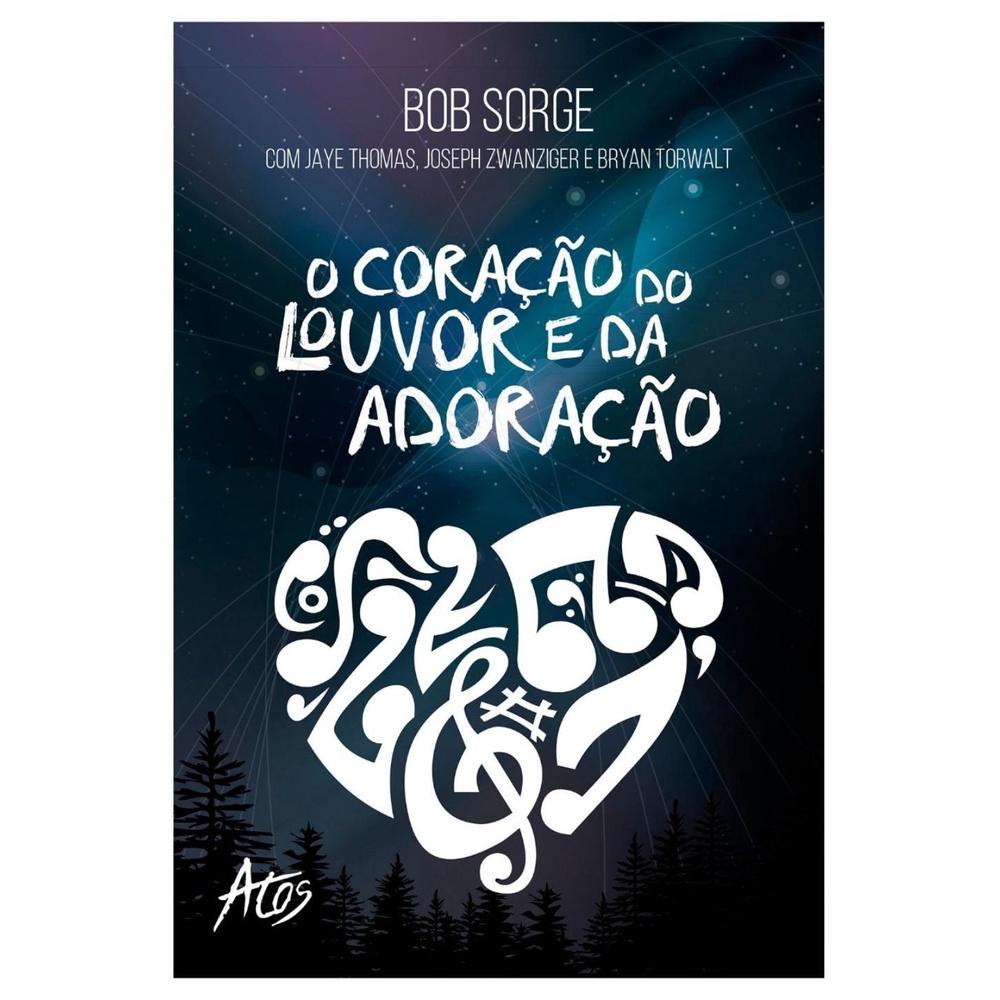 Louvor e Adoração: Guia Prático de Bob Sorge