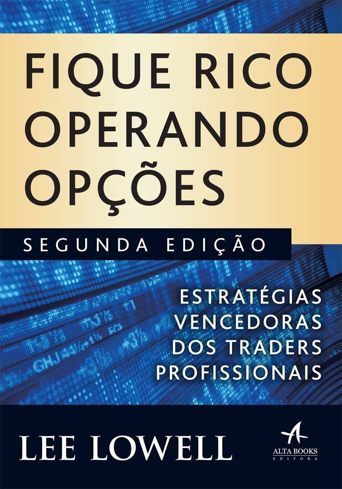 Fique Rico Operando Opções: Domine Estratégias Vencedoras com Lee Lowell