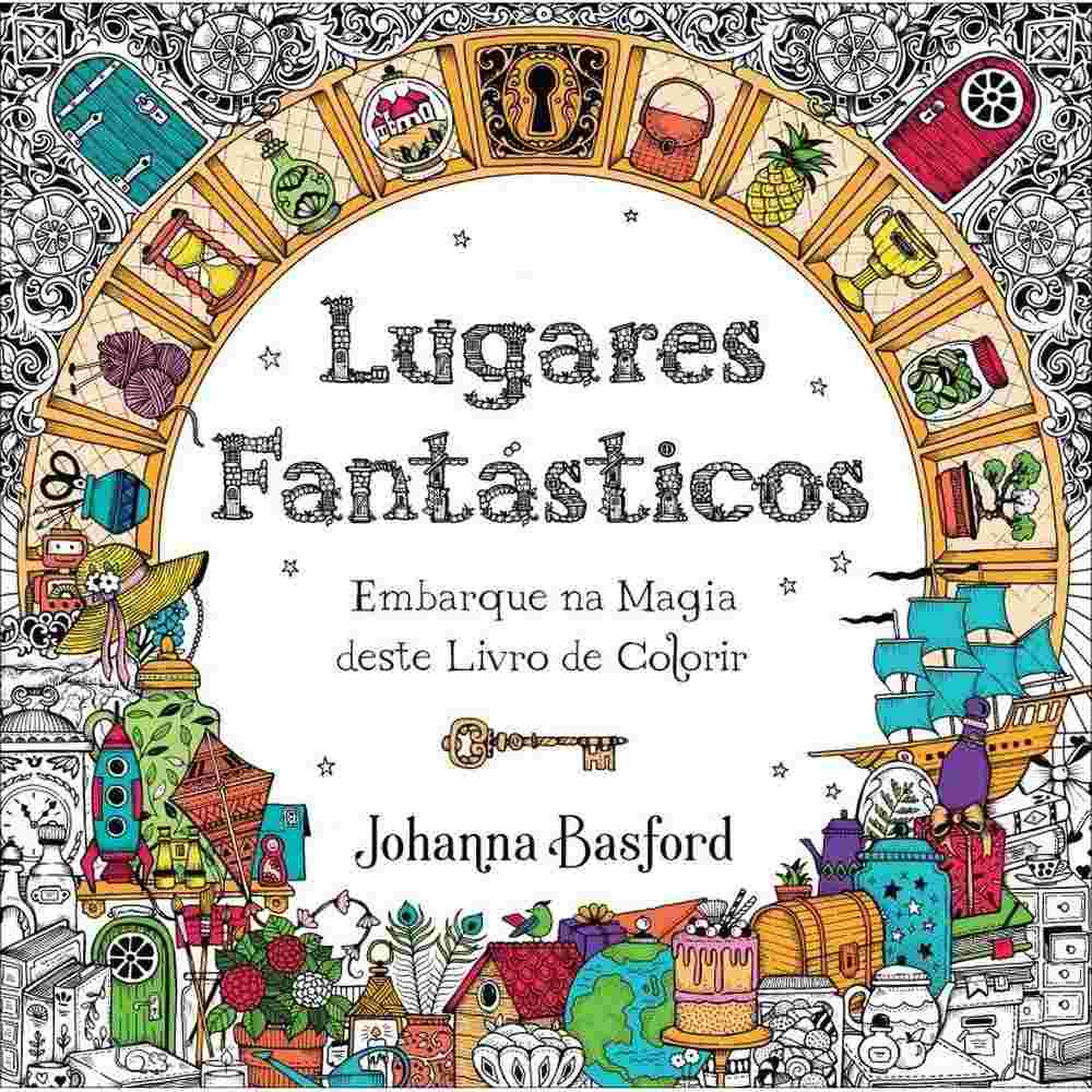 Lugares Fantásticos: A Arte Relaxante de Colorir