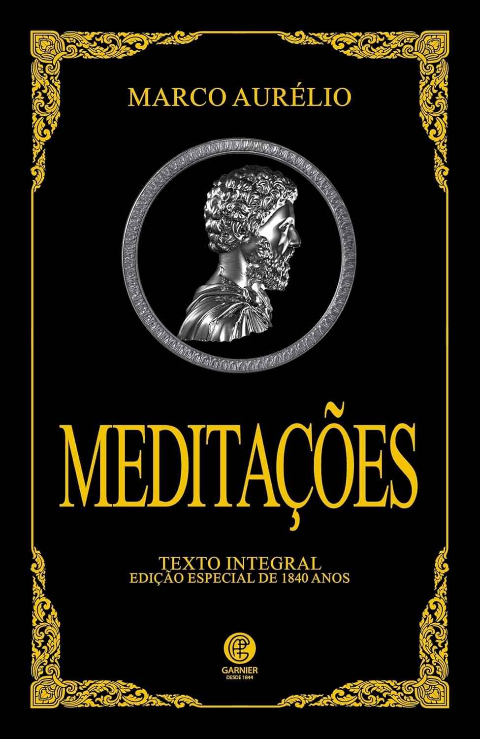 Meditações de Marco Aurélio: Edição de Luxo - Sabedoria Estoica para a Vida Moderna